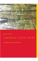 Löwenfeuer und Der Grintel