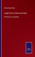 Lough Corrib, its Shores and Island