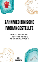 Zahnmedizinische Fachangestellte: Wir sind mehr, als stehende Absaugkanülen