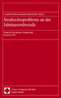 Strafrechtsprobleme an Der Jahrtausendwende