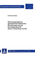 Benutzungsregelung gemeindlicher Oeffentlicher Einrichtungen auf der Grundlage des  35 Satz 2 3. Alternative VwVfG