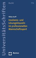 Insolvenz- Und Losungsklauseln Im Professionellen Mannschaftssport