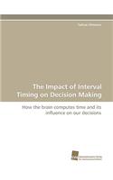 Impact of Interval Timing on Decision Making