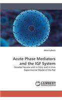 Acute Phase Mediators and the IGF System