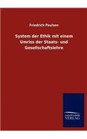 System der Ethik mit einem Umriss der Staats- und Gesellschaftslehre