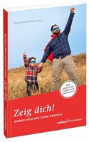 Zeig Dich! Sieben Wochen Ohne Kneifen