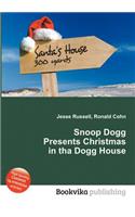 Snoop Dogg Presents Christmas in Tha Dogg House