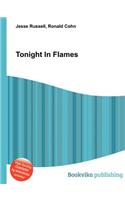 Tonight in Flames