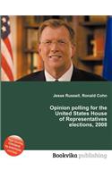 Opinion Polling for the United States House of Representatives Elections, 2008