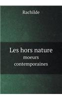 Les Hors Nature Moeurs Contemporaines