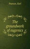 groundwork of eugenics