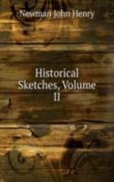 Historical Sketches, Volume II