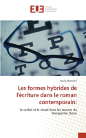 Les formes hybrides de l'écriture dans le roman contemporain: (French)