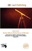 Anton Maria Schyrleus of Rheita: (English)