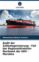 Audit der Zollkategorisierung - Fall der Regionaldirektion Nordwest der ADII - Marokko