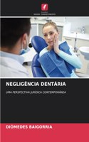 Negligência Dentária