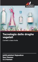 Tecnologia delle droghe vegetali