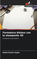 Formatura dieless con la stampante 3D