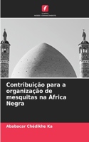 Contribuição para a organização de mesquitas na África Negra