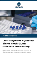 Laboranalyse von organischen Säuren mittels GC/MS