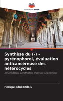 Synthèse du (-) - pyrénophorol, évaluation anticancéreuse des hétérocycles