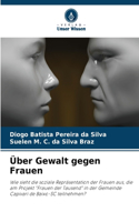Über Gewalt gegen Frauen