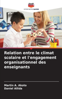 Relation entre le climat scolaire et l'engagement organisationnel des enseignants