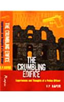 Edificethe Crumbling :Experiences And Thoughts Of A Police Officer