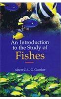 An Introduction to the Study of Fishes (2 Vols. Set)