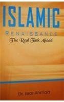 Islamic Renaissance : The Real Task Ahead