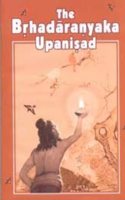The Brhadaranyaka Upanisad