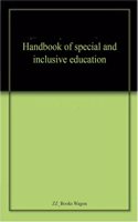 Handbook of special and inclusive education