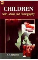 Children : Sale, Abuse And Pornography