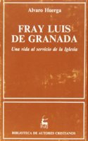 Fray Luis de Granada: Una vida al servicio de la Iglesia (Biblioteca de autores cristianos) (Spanish Edition)