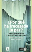 Â¿Por que ha fracasado la paz?: Claves para entender el conflicto palestino-israeli (Coleccion Mayor) (Spanish Edition)
