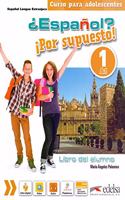 Espanol? Por supuesto!: Libro del alumno 1 (A1)