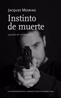 Instinto de muerte: La autobiografia del enemigo publico numero uno