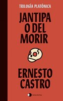 Jantipa o Del morir: Trilogia platonica