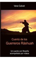 Cuento de Los Guerreros Rashuah: Cuento Con Filosofia