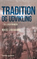 Tradition og udvikling - to livsformer