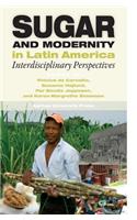 Sugar and Modernity in Latin America