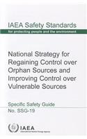 National Strategy for Regaining Control Over Orphan Sources and Improving Control Over Vulnerable Sources