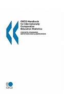 OECD Handbook for Internationally Comparative Education Statistics,Concepts,Standards,Definitions and Classifications