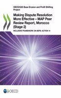 Making Dispute Resolution More Effective - MAP Peer Review Report, Morocco (Stage 2)