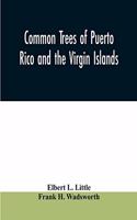 Common trees of Puerto Rico and the Virgin Islands
