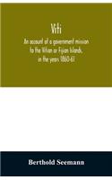 Viti: an account of a government mission to the Vitian or Fijian Islands, in the years 1860-61