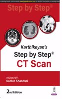 Karthikeyan's Step by Step CT Scan, 2nd Edition, Revised by Sachin Khanduri