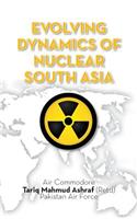 Evolving Dynamics of Nuclear South Asia