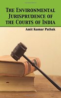 The Environmental Jurisprudence Of The Courts Of India