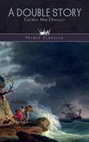 A Double Story: (Prince Classics)